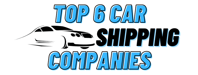 top 6 best car shipping companies